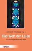 Wenn Laien zu Wort Kommen: Ein Außergewöhnlicher Dienst (en Alemán)