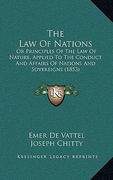 the law of nations: or principles of the law of nature, applied to the conduct and affairs of nations and sovereigns (1853) (en Inglés)