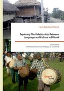 Exploring the Relationship Between Language and Culture in Dhimal de som Bahadur Dhimal Muhammad Wolfgang g. An Schmidt(Disserta Verlag)