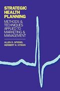 strategic health planning: methods and techniques applied to marketing/management