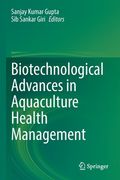 Biotechnological Advances in Aquaculture Health Management (en Inglés)