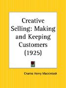 creative selling: making and keeping customers (en Inglés)