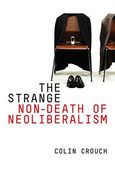 the strange non-death of neo-liberalism