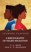 A Bibliography of Negro Migration (en Inglés)