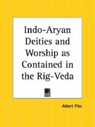 indo-aryan deities and worship as contained in the rig-veda (en Inglés)
