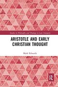 Aristotle and Early Christian Thought (Studies in Philosophy and Theology in Late Antiquity) (en Inglés)