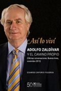 Así lo Viví. Adolfo Zaldívar y el Camino Propio