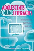 Adolescents' Online Literacies: Connecting Classrooms, Digital Media, and Popular Culture (New Literacies and Digital Epistemologies)