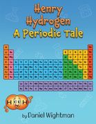Henry Hydrogen A Periodic Tale (en Inglés)