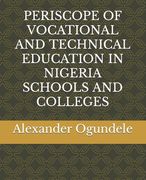 Periscope of Vocational and Technical Education in Nigeria Schools and Colleges (en Inglés)