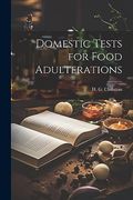 Domestic Tests for Food Adulterations (en Inglés)