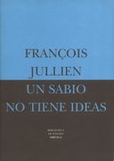 Un Sabio no Tiene Ideas: O el Otro de la Filosofía (Biblioteca de Ensayo (in Spanish)