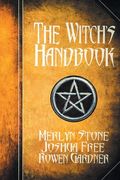 The Witch's Handbook: A Complete Grimoire of Witchcraft (en Inglés)