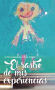 El Rastro de mis Experiencias (in Spanish)