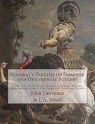 Moubray's Treatise on Domestic and Ornamental Poultry: A Practical Guide to the History, Breeding, Rearing, Fattening and General Management of Fowls (en Inglés)