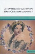 Los 10 mejores cuentos de Hans Christian Andersen (in Spanish)