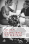 Cuando la familia ya no es perfecta