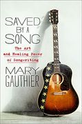 Saved by a Song: The art and Healing Power of Songwriting (en Inglés)