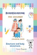 Biodescoding for children: Emotions and body sensations- COLORING BOOK (en Inglés)
