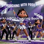 Marching with Pride. An HBCU Counting Book (en Inglés)