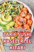 Zarİf Sushi Kaselerİ El Kİtabi (en Turco)