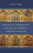 Theological Hermeneutics and the Book of Numbers as Christian Scripture (en Inglés)
