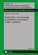 Traducción y Terminología en el Ámbito Biosanitario (Inglés - Español) (in Spanish)
