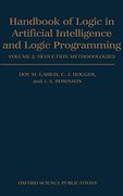 Handbook of Logic in Artificial Intelligence and Logic Programming: Volume 2: Deduction Methodologies (en Inglés)