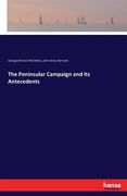 The Peninsular Campaign and Its Antecedents (en Inglés)