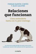 Relaciones que Funcionan: Como Entenderte Hasta con tu Peor Enemigo