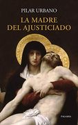 Madre del Ajusticiado, la