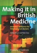 Making It in British Medicine: Essential Guidance for International Doctors (en Inglés)
