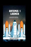 Artemis 1 launch: NASA Mission To Return Humans Back To The Moon (en Inglés)