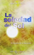 La Soledad del Sol: El Camino de la Sanación