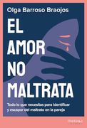 Amor no Maltrata,El