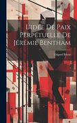 L'idée de Paix Perpétuelle de Jérémie Bentham (en Francés)