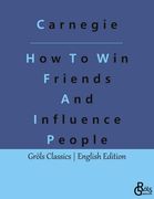 How to win Friends and Influence People (en Inglés)