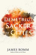 Demetrius: Sacker of Cities (Ancient Lives) (en Inglés)