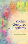 The Zodiac Gestures in Eurythmy (en Inglés)