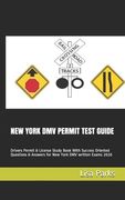 New York DMV Permit Test Guide: Drivers Permit & License Study Book With Success Oriented Questions & Answers for New York DMV written Exams 2020 (en Inglés)