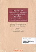 La Protección de la Salud: La Necesidad de Recomposición del Sistema. (Lecciones Aprendidas Durante la Pandemia y Propósito de Enmienda). Formato dúo