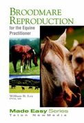 Broodmare Reproduction for the Equine Practitioner (en Inglés)