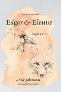 Edgar & Elouise - Sagas 1 & 2: For 9 to 90 Year Olds (en Inglés)