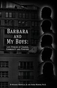 Barbara and My Boys: Life Stories of Change, Community and Purpose. (en Inglés)