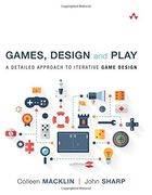 Games, Design and Play: A Detailed Approach to Iterative Game Design (en Inglés)