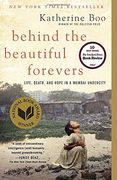 Behind the Beautiful Forevers: Life, Death, and Hope in a Mumbai Undercity (en Inglés)