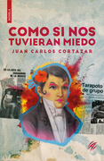 Como si nos tuvieran miedo