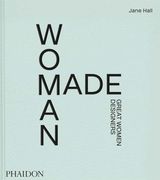 Woman Made: Great Women Designers (en Inglés)