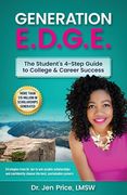 Generation E.D.G.E.: The Student's 4-Step Guide to College & Career Success (en Inglés)