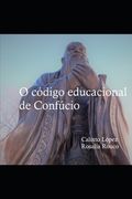 O código educacional de Confúcio (en Portugués)